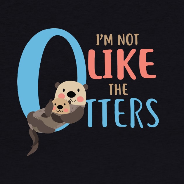 Funny I'm Not Like The Otters by ROMANSAVINRST